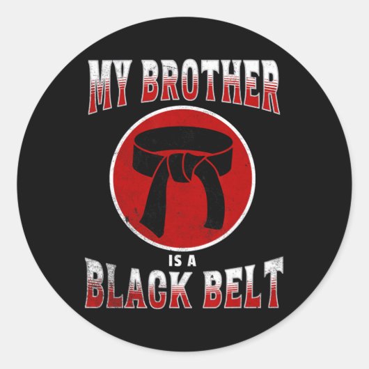 Mijn broer is een Black Belt Martial Arts T-shirt Ronde Sticker (Voorkant)