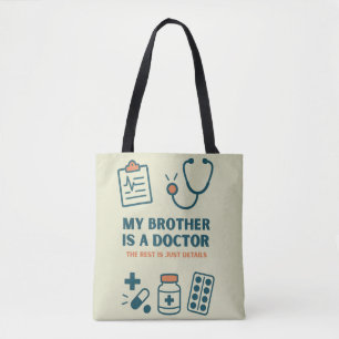 Mijn broer is een dokter – Grappige & Trotse Famil Tote Bag