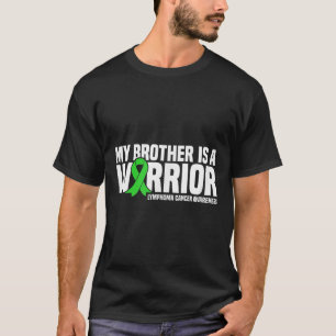 Mijn broer is een strijder lymfoom kanker bewustzi t-shirt