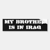Mijn broer is in Irak Bumpersticker (Voorkant)