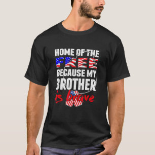 Mijn broer is moedig thuis in het vrije leger Si T-shirt