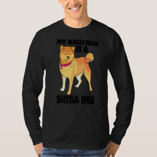 Mijn broer is Shiba in grappige vrouwen die op hon T-shirt