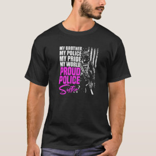 Mijn broer, mijn politie, mijn World Proud Police T-shirt