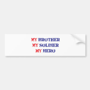 Mijn broer, mijn soldaat, mijn held bumpersticker