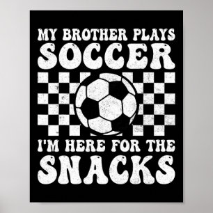 Mijn broer speelt grappig voetbal Voetbal zus broe Poster