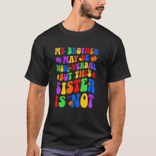 Mijn Broer Trots Autisme Zus Autisme Krijger Zus T-shirt