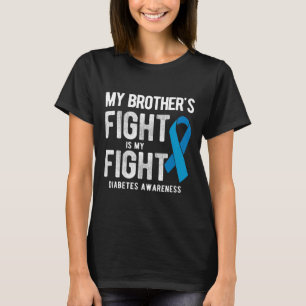 Mijn broer vecht tegen mijn diabetes t-shirt