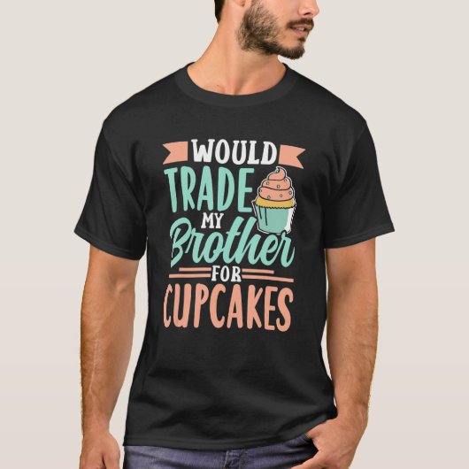 Mijn broer voor Cupcakes Cupcake Cute T-shirt (Voorkant)