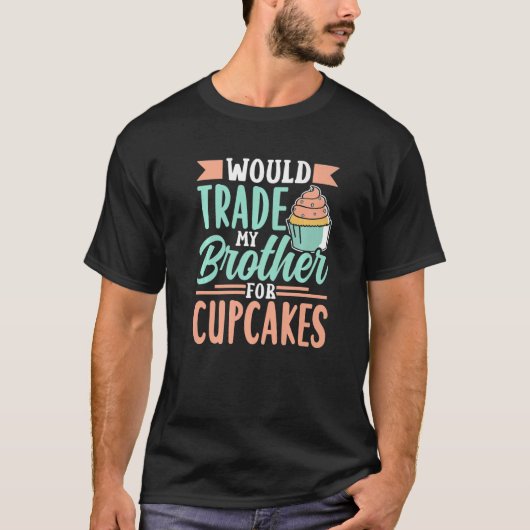 Mijn broer voor Cupcakes Cupcake Cute T-shirt (Voorkant)