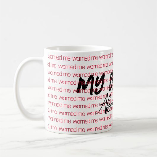 Mijn broer waarschuwde me voor je Mok (Links)