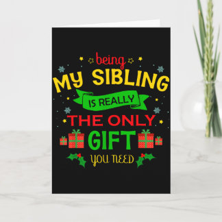 Mijn Broer/Zus Zijn Is Echt Het Enige Cadeau Dat J Kaart