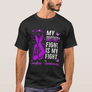 Mijn broer's gevecht is mijn bewustzijn van overdo t-shirt