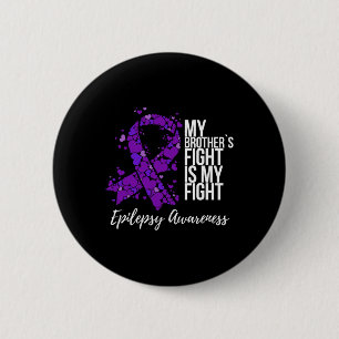 Mijn Broers Strijd Is Mijn Strijd Epilepsie Bewust Ronde Button 5,7 Cm