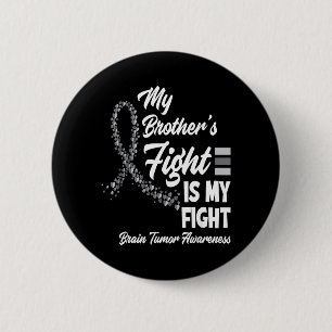 Mijn Broers Strijd Is Mijn Strijd Hersentumor Ronde Button 5,7 Cm