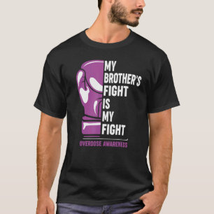 Mijn broers vecht is mijn strijd tegen overdosis t-shirt