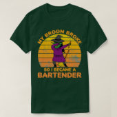 mijn broom brak zodat ik barman werd t-shirt (Design voorkant)