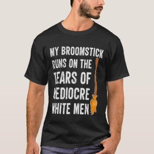 Mijn broomstick loopt op de tranen van middelwit w t-shirt