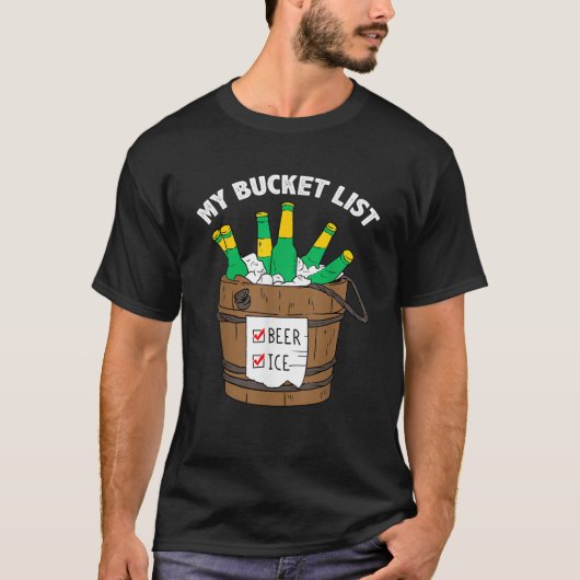 Mijn Bucketlist BIER ICE Shirt FUNNY Beer Drinker (Voorkant)
