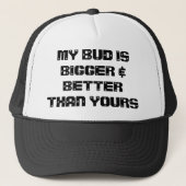MIJN BUD ISBIGGER EN BETER DAN JULLIE TRUCKER PET (Voorkant)