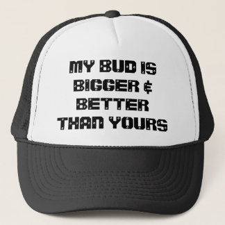 MIJN BUD ISBIGGER EN BETER DAN JULLIE TRUCKER PET
