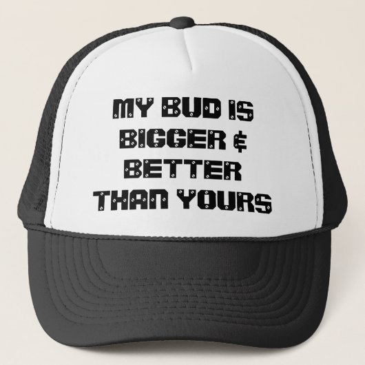 MIJN BUD ISBIGGER EN BETER DAN JULLIE TRUCKER PET (Voorkant)