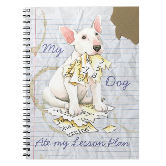 Mijn bull Terrier Ate Mijn Lesson Plan Notitieboek (Voorkant)