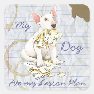 Mijn bull Terrier Ate Mijn Lesson Plan Vierkante Sticker