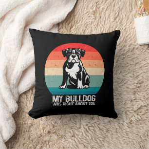 Mijn Bulldog had gelijk over je Bulldog Retro Kussen