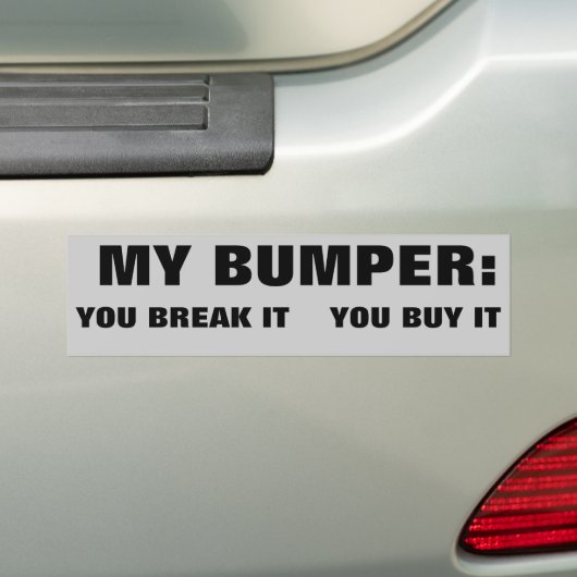 Mijn bumper als je het breekt als je het koopt bumpersticker (Op auto)