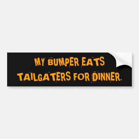 MIJN BUMPER EATT TAILGATERS VOOR DINER. BUMPERSTICKER (Voorkant)