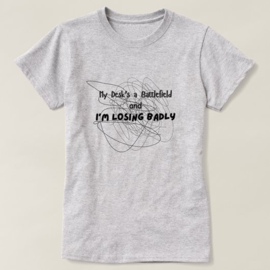 Mijn bureau is een slagveld t-shirt (Design voorkant)