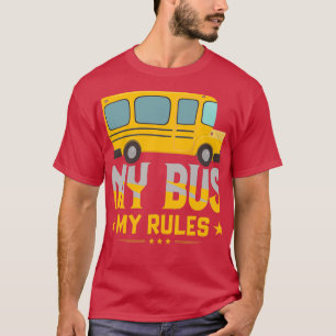 Mijn bus Mijn regels Gele bus School Bus-chauffeur T-shirt