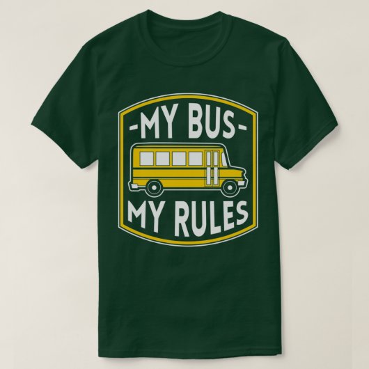 Mijn bus My Rules Funny Bus Driver Quottes Gift Cl T-shirt (Design voorkant)