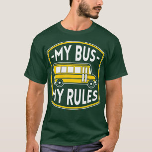 Mijn bus My Rules Funny Bus Driver Quottes Gift Cl T-shirt