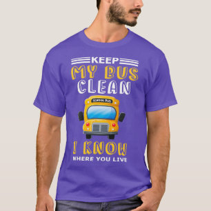 Mijn bus reinigen Funny School-chauffeurs houden T-shirt