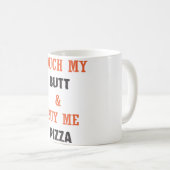 MIJN BUTT AANSLUITEN EN ME PIZZA KOPEN KOFFIEMOK (Voorkant rechts)