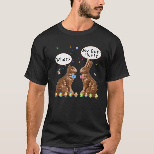 Mijn Butt Hurts Chocolate Bunny Easter Funny T-shirt (Voorkant)
