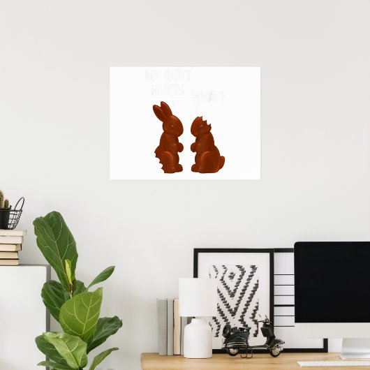 Mijn Butt Hurts Chocolate Bunny Funny Pasen Poster (Thuiskantoor)