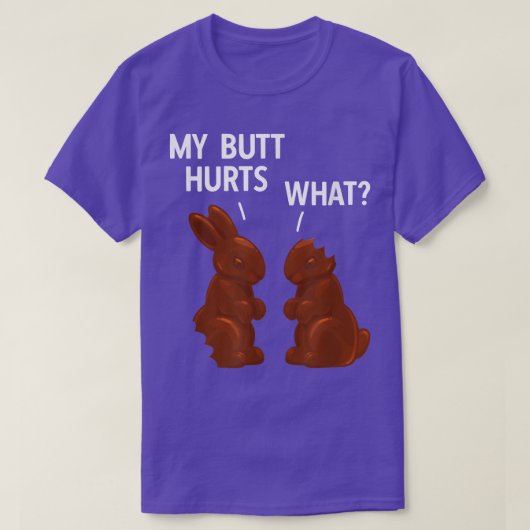 Mijn Butt Hurts Chocolate Bunny Funny Pasen T-shirt (Design voorkant)