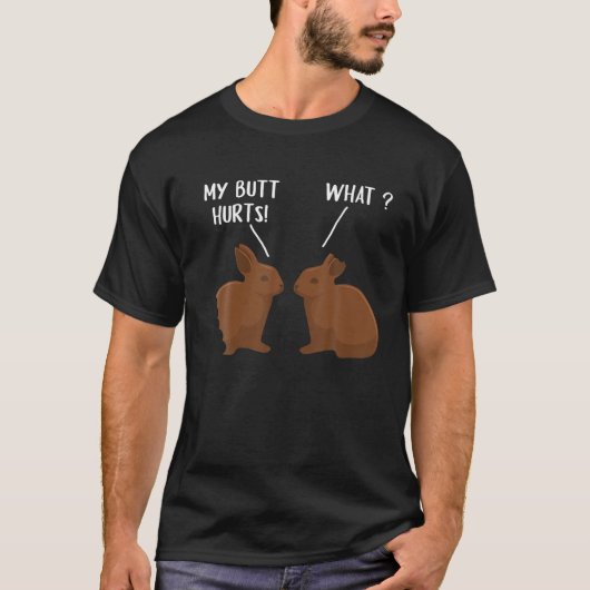 Mijn Butt Hurts Deaf Easter Chocolate Bunny Funny T-shirt (Voorkant)