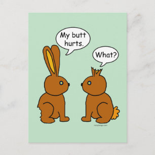 Mijn Butt Hurts. -Wat? Briefkaart