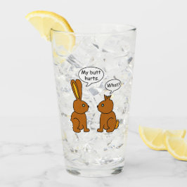 Mijn Butt Hurts. -Wat? Glas