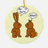 Mijn Butt Hurts. -Wat? Keramisch Ornament (Voorkant)