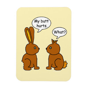 Mijn Butt Hurts. - Wat? Magneet