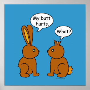 Mijn Butt Hurts. - Wat? Poster