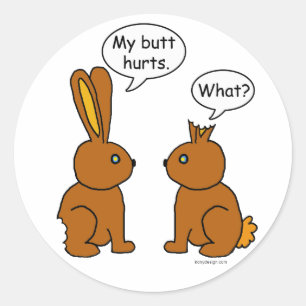 Mijn Butt Hurts. -Wat? Ronde Sticker