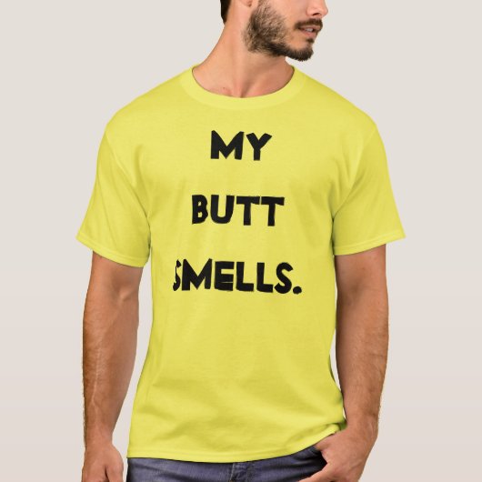 Mijn Butt Smells T-shirt (Voorkant)