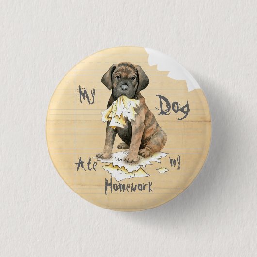Mijn Cane Corso Ate Mijn thuiswerk Ronde Button 3,2 Cm (Voorkant)
