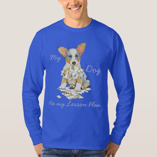 Mijn Cardigan Welsh Corgi Ate Mijn Lesson Plan T-shirt (Voorkant)