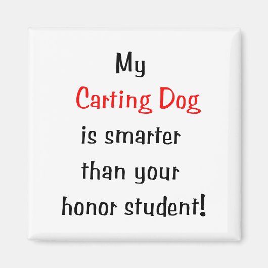 Mijn Carting Dog is Slimmer... Magneet (Voorkant)